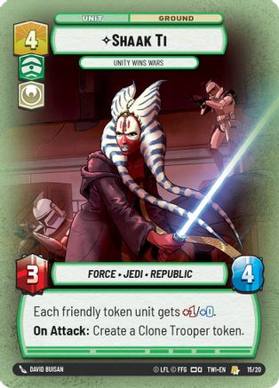 Shaak Ti - Unity Wins Wars (15/20) - Twilight of the Republic Weekly Play Promos Foil