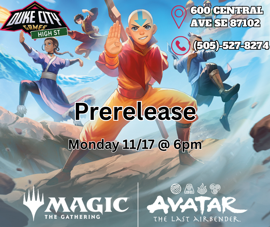 Avatar the Last Airbender UNM Prerelease (11/17 @6pm High St)