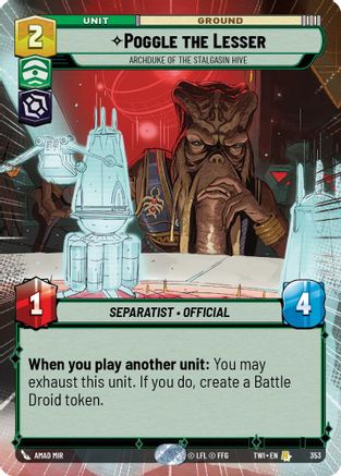 Poggle the Lesser - Archduke of the Stalgasin Hive (Hyperspace) (353) - Twilight of the Republic Foil